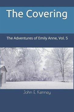 The Covering: The Adventures of Emily Anne, Vol. 5 - Kenney, John E.