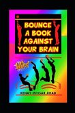 Bounce a Book Against Your Brain