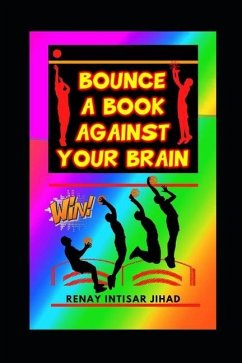 Bounce a Book Against Your Brain - Jihad, Renay Intisar