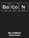 Bacon: BBQ Cookbook - Secret Recipes for Men