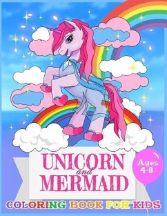 Unicorn and Mermaid Coloring Book For Kids Ages 4-8: Coloring Page For Boys, Girls, Toddlers, Preschoolers, Ages 3-8 - Horse, Rainbow