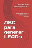 ABC Para Generar Lead´s: Facebook Business + Crm Hubspot = Lead´s