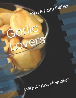 Garlic Lovers: With A 