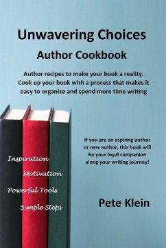 Unwavering Choices Author Cookbook - Klein, Pete