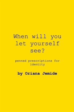 When Will You Let Yourself See? - Jemide, Oriana