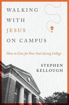 Walking with Jesus on Campus - Kellough, Stephen