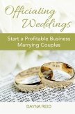 Officiating Weddings: Start a Profitable Business Marrying Couples