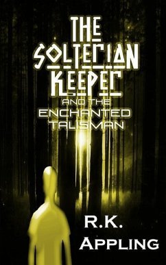 The Solterian Keeper and the Enchanted Talisman - Appling, R. K.