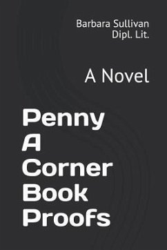 Penny a Corner Book Proofs - Sullivan Dipl Lit, Barbara