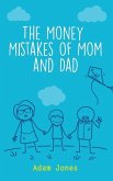 The Money Mistakes of Mom and Dad