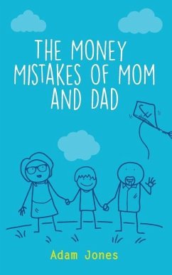 The Money Mistakes of Mom and Dad - Jones, Adam