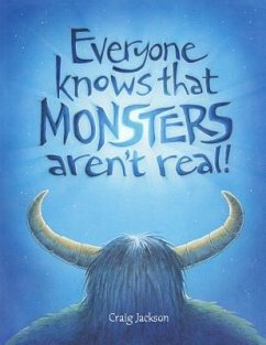 Everyone knows that MONSTERS aren't real - Jackson, Craig