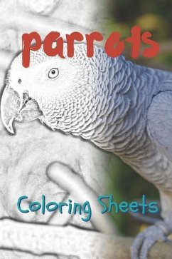 Parrot Coloring Sheets: 30 Parrot Drawings, Coloring Sheets Adults Relaxation, Coloring Book for Kids, for Girls, Volume 9 - Smith, Julian