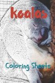 Koala Coloring Sheets: 30 Koala Drawings, Coloring Sheets Adults Relaxation, Coloring Book for Kids, for Girls, Volume 15