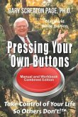 Pressing Your Own Buttons: Take Control of Your Life So Others Don't!(TM)