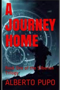 A Journey Home: Book One of the Silberian Trilogy - Pupo, Alberto