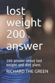 lost weight 200 answer: 200 answer about lost weight and diet plans