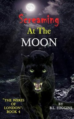 Screaming at the Moon - Higgins, B. L.