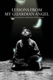 Lessons from My Guardian Angel: Stories for Inspiration, Motivation and Meditation