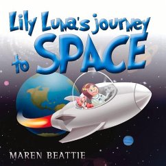 Lily Luna's Journey to Space: Volume 1 - Beattie, Maren