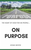 On Purpose: The Heart of God for His People