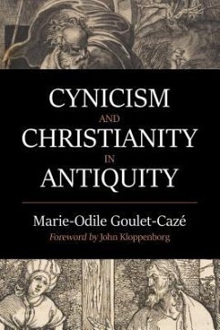 Cynicism and Christianity in Antiquity - Goulet-caze, Marie-odile