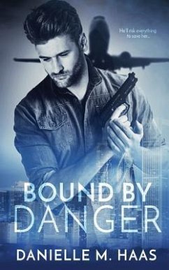 Bound by Danger - Haas, Danielle M.