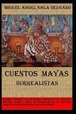 cuentos mayas: cuentos surrealistas mayas