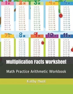 Multiplication Facts Worksheet: Math Practice Arithmetic Workbook - Hunt, Kathy