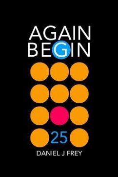 Again Begin 25: Annoyance - Frey, Daniel John