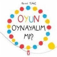 Oyun Oynayalim mi - Tullet, Herve