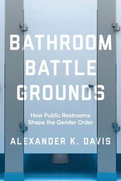 Bathroom Battlegrounds - Davis, Alexander K.