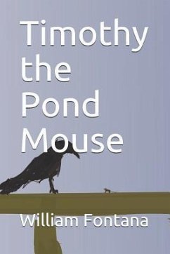 Timothy the Pond Mouse - Fontana, William