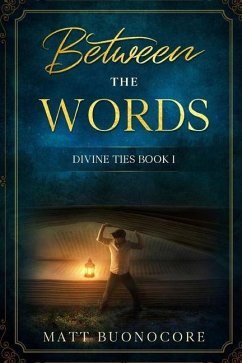 Between The Words: Divine Ties Book 1 2nd Edition - Buonocore, Matt