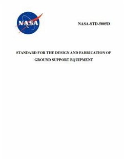 Standard for The Design and Fabrication of Ground Support Equipment: NASA-STD-5005d - Nasa