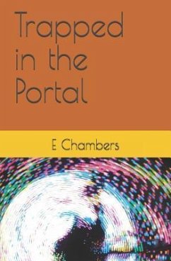 Trapped in the Portal - Chambers, E. S.