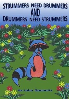 Strummers Need Drummers and Drummers Need Strummers - Donnelly, John; Donnelly, John Lawrence