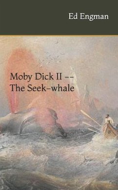 Moby Dick II -- The Seek-Whale - Engman, Ed