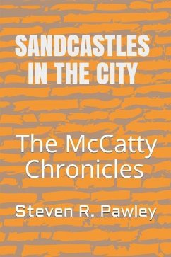 Sandcastles in the City: The McCatty Chronicles Book V - Pawley, Steven R.