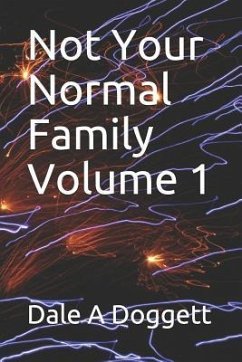 Not Your Normal Family Volume 1 - Doggett, Dale A.