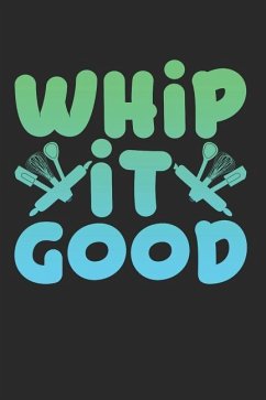 Whip It Good: Cookbook - Vtv