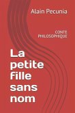 La Petite Fille Sans Nom: Conte Philosophique