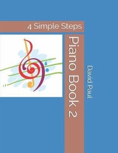 Piano Book 2: 4 Simple Steps - Paul, David