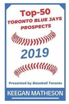 Top-50 Toronto Blue Jays Prospects, 2019: Presented by Baseball Toronto - Matheson, Keegan