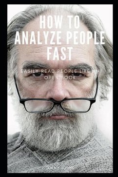 How to Analyze People Fast: Easily Read People Like an Open Book - Jones, Tammy