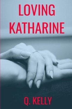 Loving Katharine - Kelly, Q.