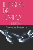 Il Figlio del Tempo: Il Sistema