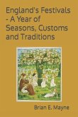 England's Festivals - A Year of Seasons, Customs and Traditions
