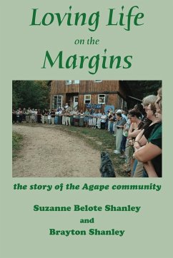 Loving Life on the Margins - Shanley, Suzanne Belote; Shanley, Brayton