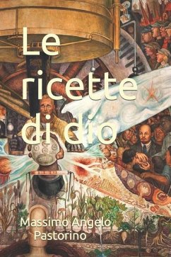 Le ricette di dio - Pastorino, Massimo Angelo